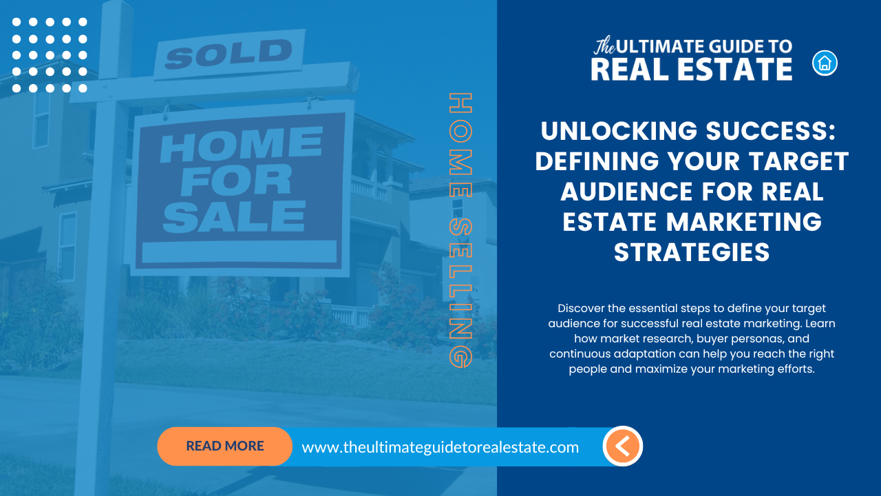 Discover the essential steps to define your target audience for successful real estate marketing.