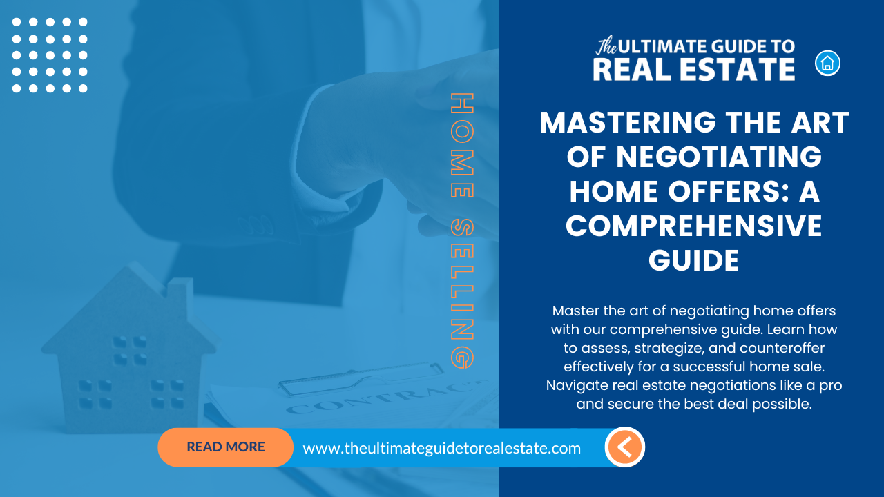 Master the art of negotiating home offers with our comprehensive guide. Learn how to assess, strategize, and counteroffer effectively for a successful home sale. Navigate real estate negotiations like a pro and secure the best deal possible.