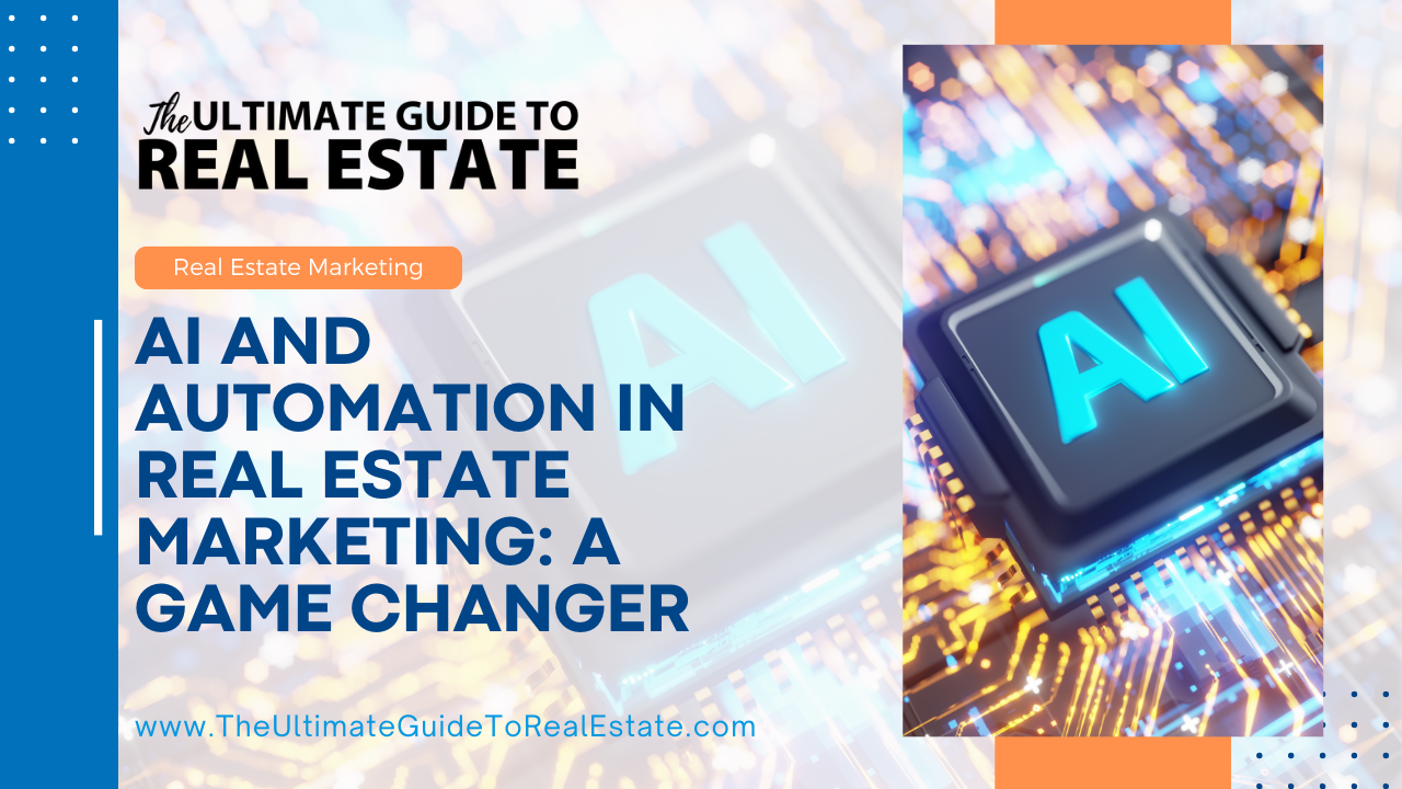 AI and Automation in Real Estate Marketing: A Game Changer