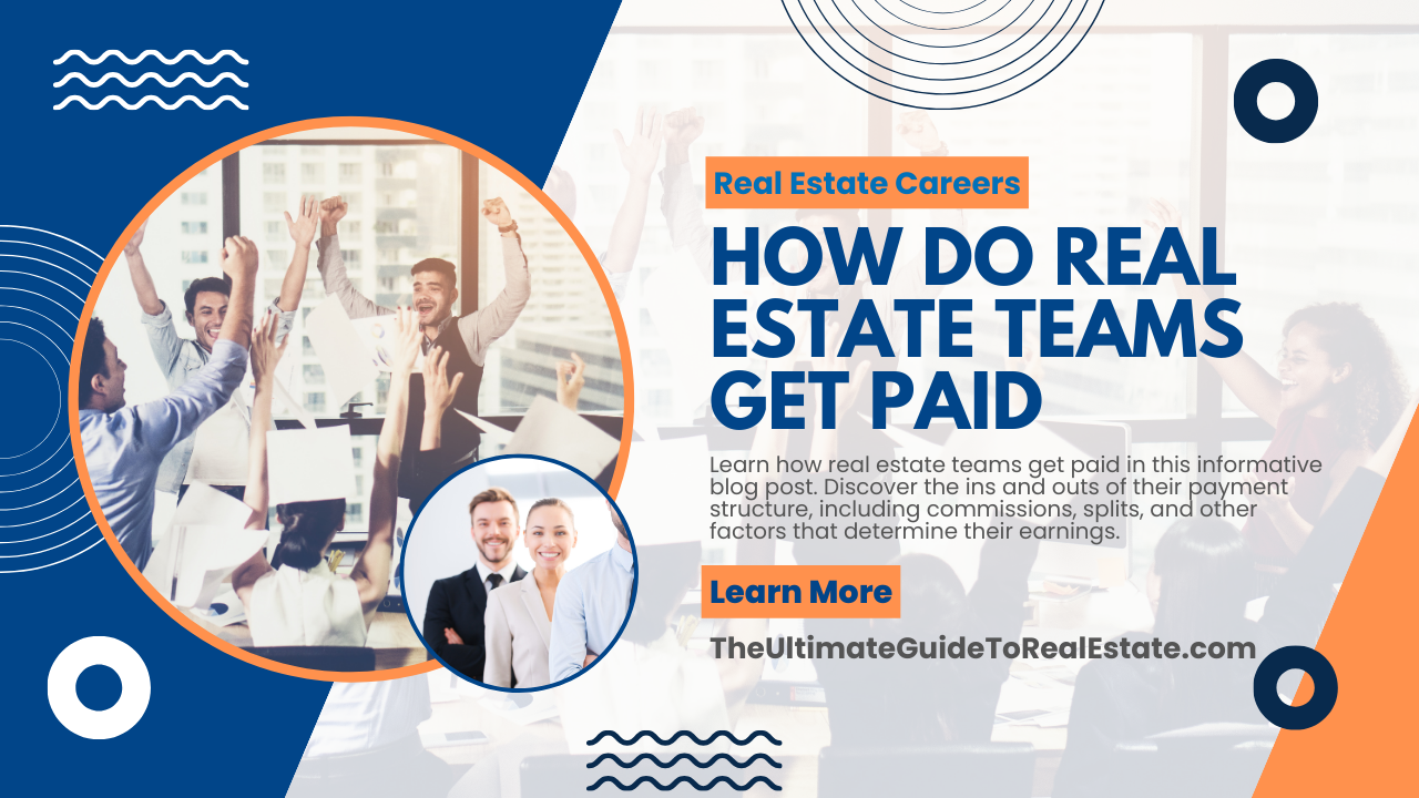 learn how real estate teams get paid