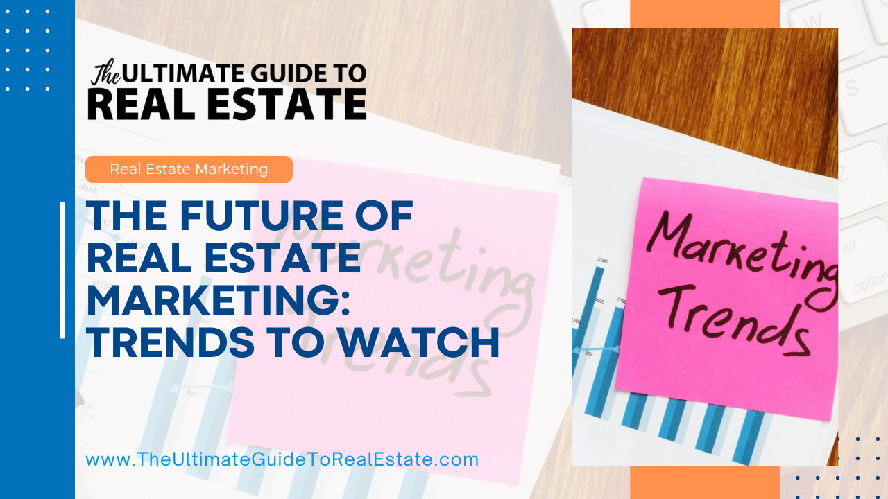 Stay ahead of the curve by exploring the future trends in real estate marketing. Prepare your strategy for what's next in the ever-evolving market.