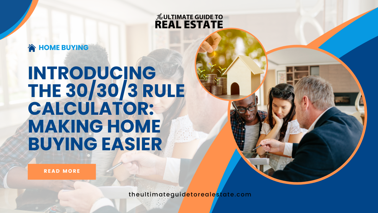 Introducing the 30/30/3 Rule Calculator: Making Home Buying Easier