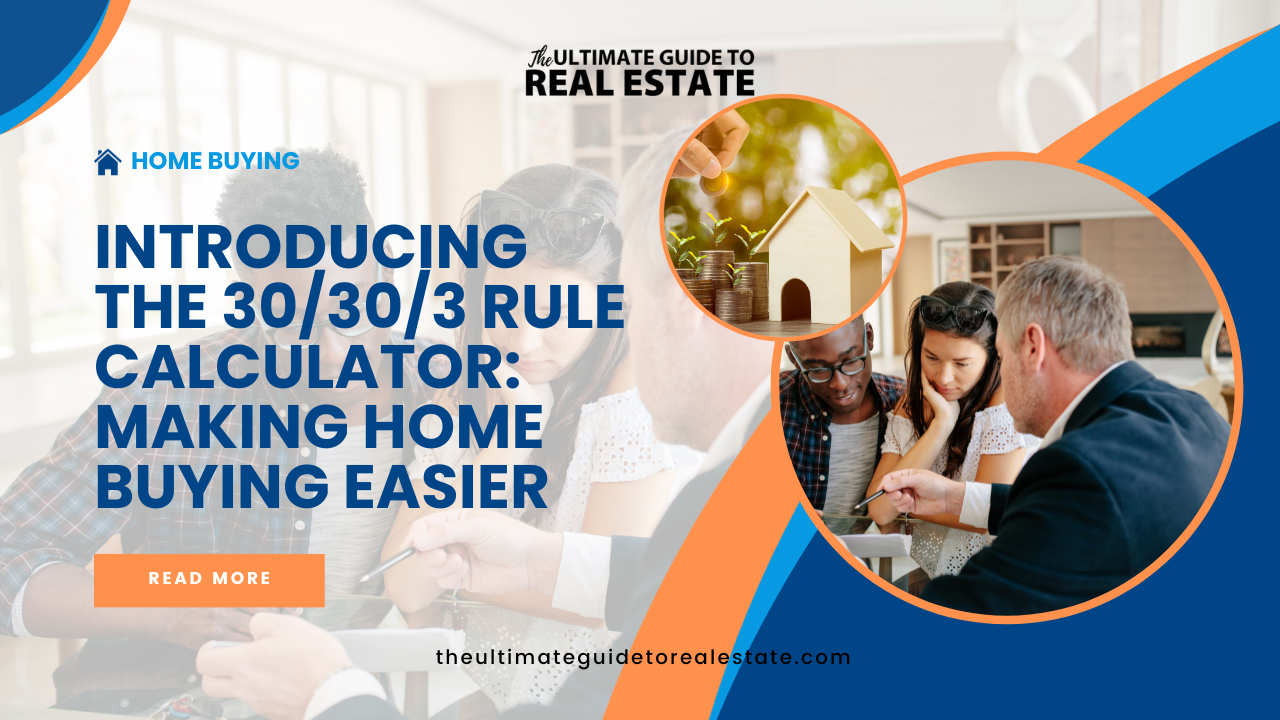 Introducing The 30 30 3 Rule Calculator Making Home Buying Easier 