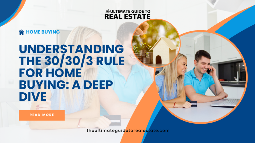 understanding-the-30-30-3-rule-for-home-buying-a-deep-dive-the