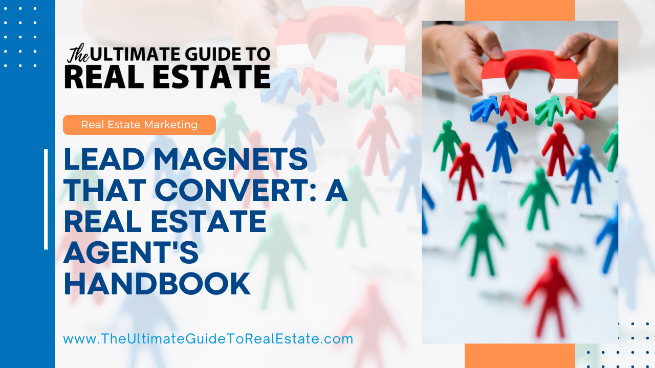 Lead magnets for real estate agents