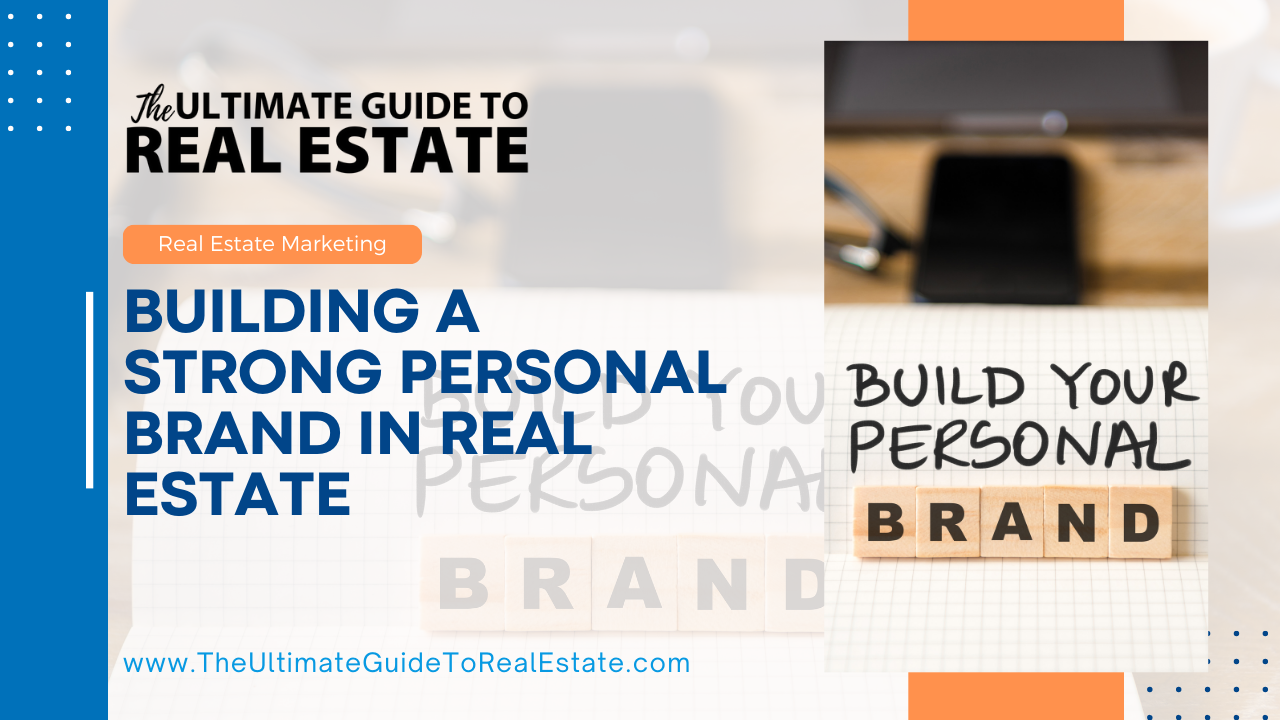 Building a Strong Personal Brand in Real Estate