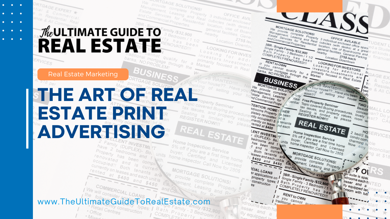 The Art of Real Estate Print Advertising