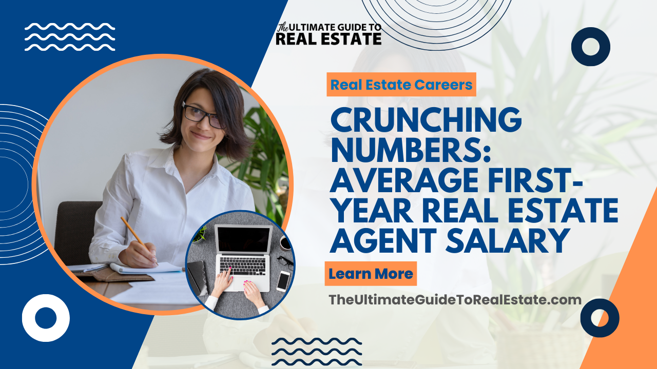 Crunching Numbers: Average First-Year Real Estate Agent Salary