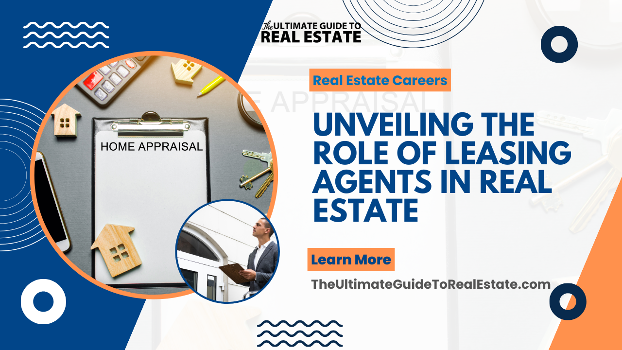 Unveiling the Role of Leasing Agents in Real Estate