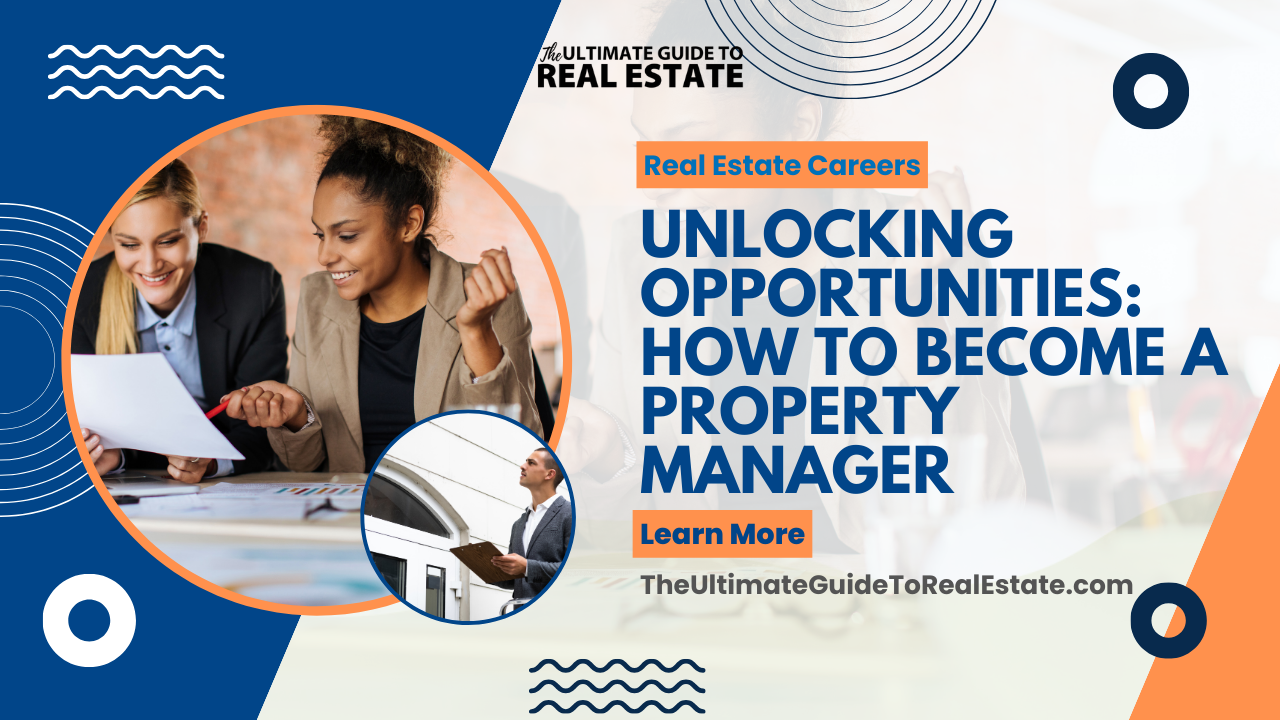 Unlocking Opportunities: How to Become a Property Manager