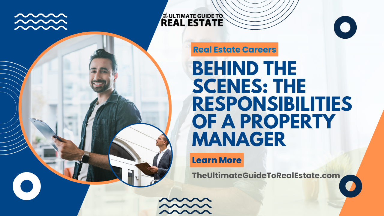 Behind the Scenes: The Responsibilities of a Property Manager