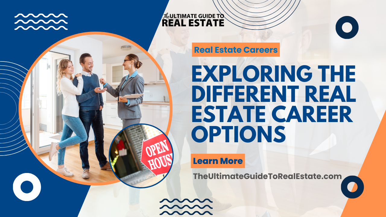 Exploring the Different Real Estate Career Options