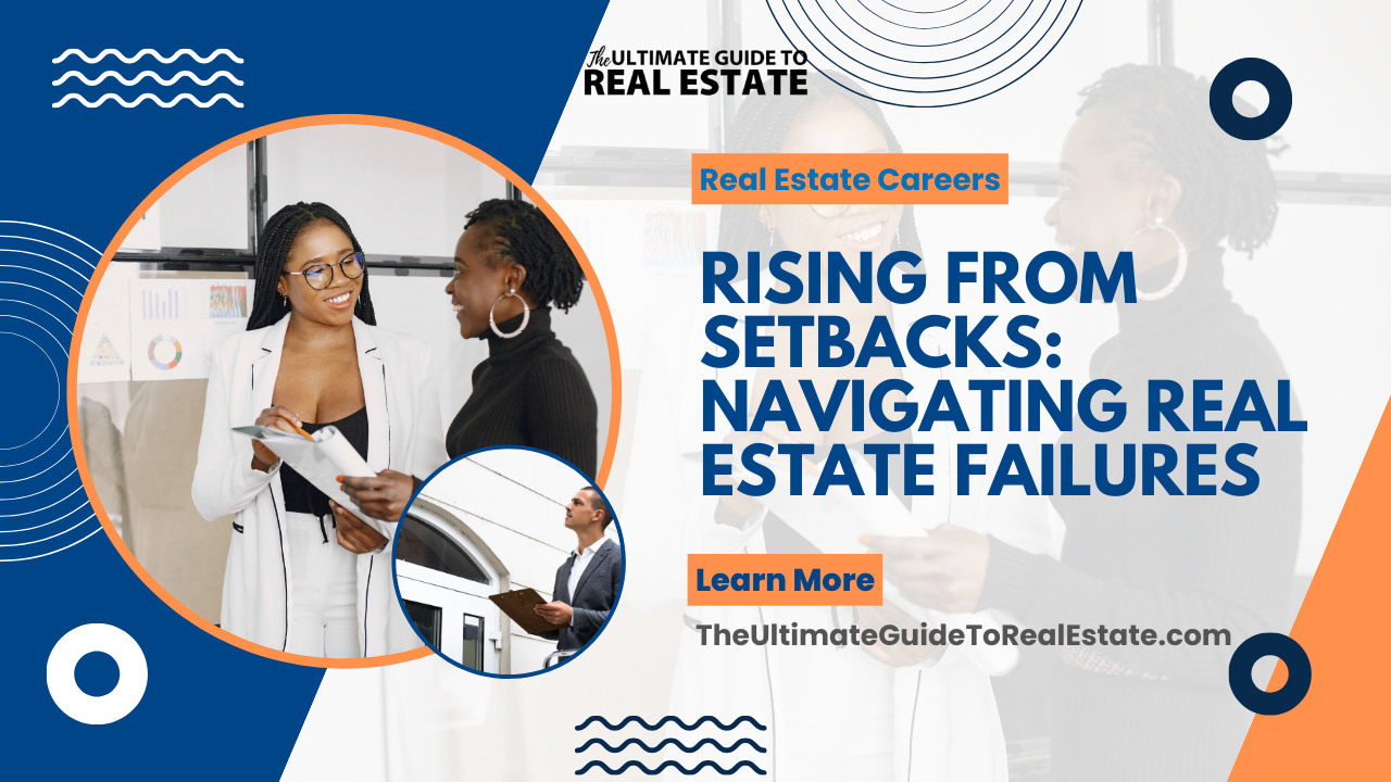 Rising from Setbacks: Navigating Real Estate Failures