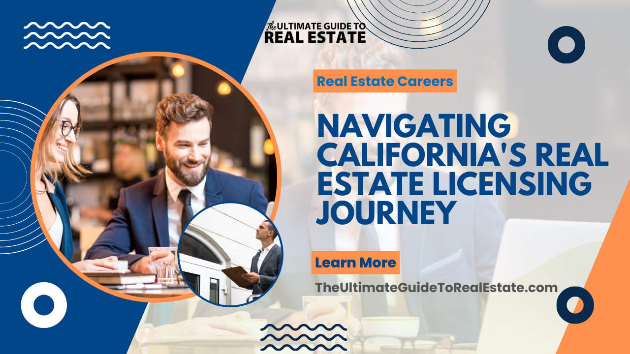 Navigating California's Real Estate Licensing Journey