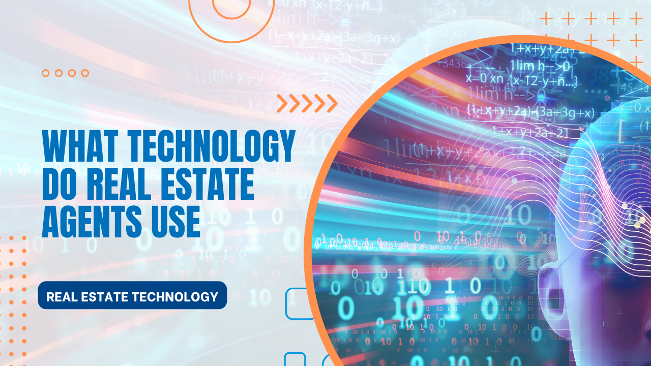 What Technology Do Real Estate Agents Use