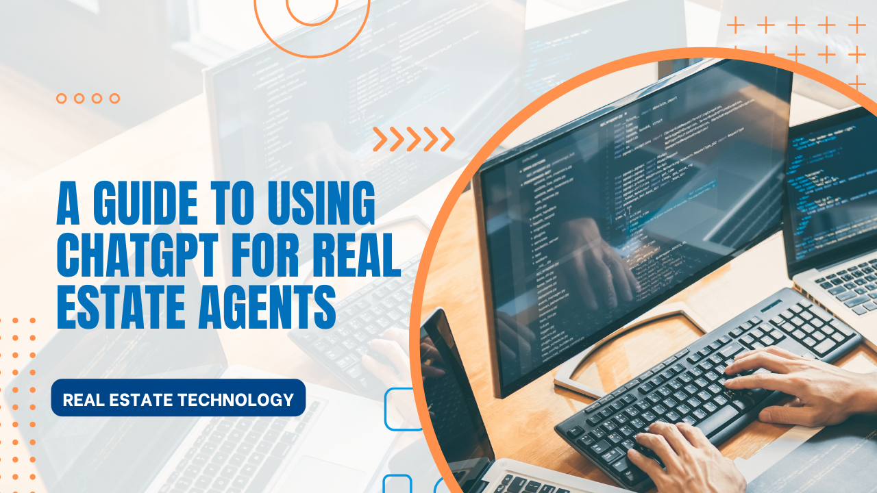 A Guide To Using Chatgpt For Real Estate Agents