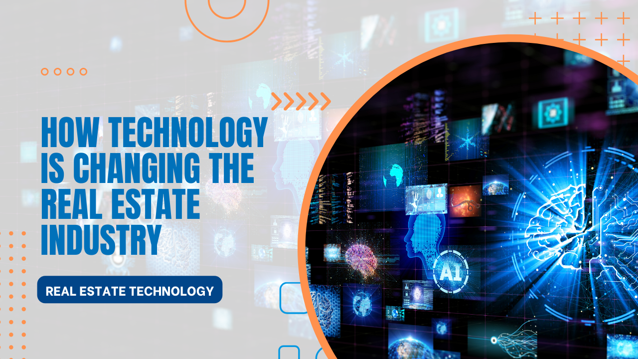 How Technology Is Changing The Real Estate Industry