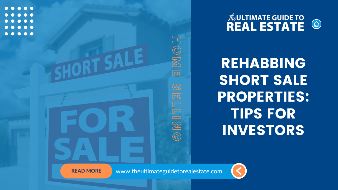 Rehabbing Short Sale Properties Tips For Investors